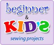 Beginner & Kid's Sewing Projects